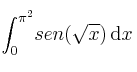  \int_0^{\pi ^2} \! sen(\sqrt{x}) \, \mathrm{d} x