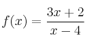 f(x)=\frac{3x+2}{x-4}