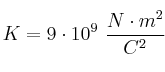 K = 9\cdot 10^9\ \frac {N\cdot m^2}{C^2}