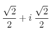 \frac{\sqrt{2}}{2} + i \:\frac{\sqrt{2}}{2} 