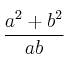 \frac{a^2+b^2}{ab}