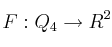 F:Q_4\rightarrow R^2