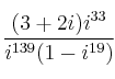 \frac{(3+2i) i^{33}}{i^{139}(1-i^{19})}