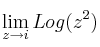 \lim_{z\rightarrow i}Log(z^2)