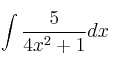 \int \frac{5}{4x^2+1} dx