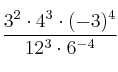\frac{3^2 \cdot 4^3 \cdot (-3)^4}{12^3 \cdot 6^{-4}}