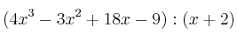 (4x^3-3x^2+18x-9) : (x+2)