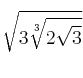 \sqrt{3 \sqrt[3]{2 \sqrt{3}}}