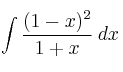 \int \frac{(1-x)^2}{1+x} \: dx