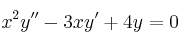 x^2y''-3xy'+4y=0