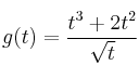 g(t) = \frac{t^3+2t^2}{\sqrt{t}}