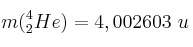 m(^{4}_{2}He) = 4,002603\ u
