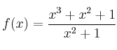 f(x)=\frac{x^3+x^2+1}{x^2+1}