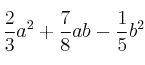 \frac{2}{3}a^2 + \frac{7}{8}ab  - \frac{1}{5}b^2