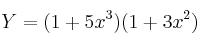 Y = (1+5x^3) (1+3x^2)