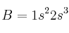 B = 1s^22s^3
