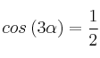 cos \: (3\alpha) =  \frac{1}{2}