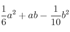 \frac{1}{6}a^2 +ab  - \frac{1}{10}b^2