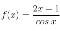 f(x)=\frac{2x-1}{cos \: x}