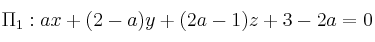 \Pi_1:ax+(2-a)y+(2a-1)z+3-2a=0