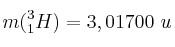 m(^{3}_{1}H) = 3,01700\ u