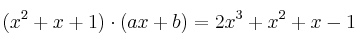(x^2 + x +1) \cdot (ax +b) =2x^3+x^2+x-1