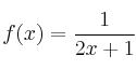 f(x)=\frac{1}{2x+1}