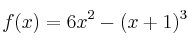 f(x)=6x^2-(x+1)^3