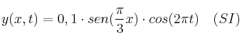 y(x,t) = 0,1\cdot sen (\frac {\pi}{3}x)\cdot cos (2\pi t)\ \ \ (SI)