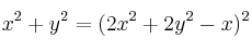 x^2+y^2 = (2x^2+2y^2-x)^2