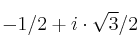 -1/2 + i \cdot \sqrt{3}/2