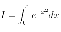 I=\int_0^1 e^{-x^2}dx