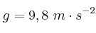 g = 9,8\ m\cdot s^{-2}