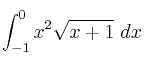 \int_{-1}^0 x^2\sqrt{x+1}\ dx