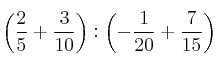 \left(\frac{2}{5}+\frac{3}{10}\right) : \left(-\frac{1}{20}+\frac{7}{15}\right)