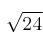 \sqrt{24}