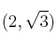 (2, \sqrt{3})