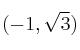 (-1, \sqrt{3})