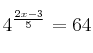 4^{\frac{2x-3}{5}} = 64